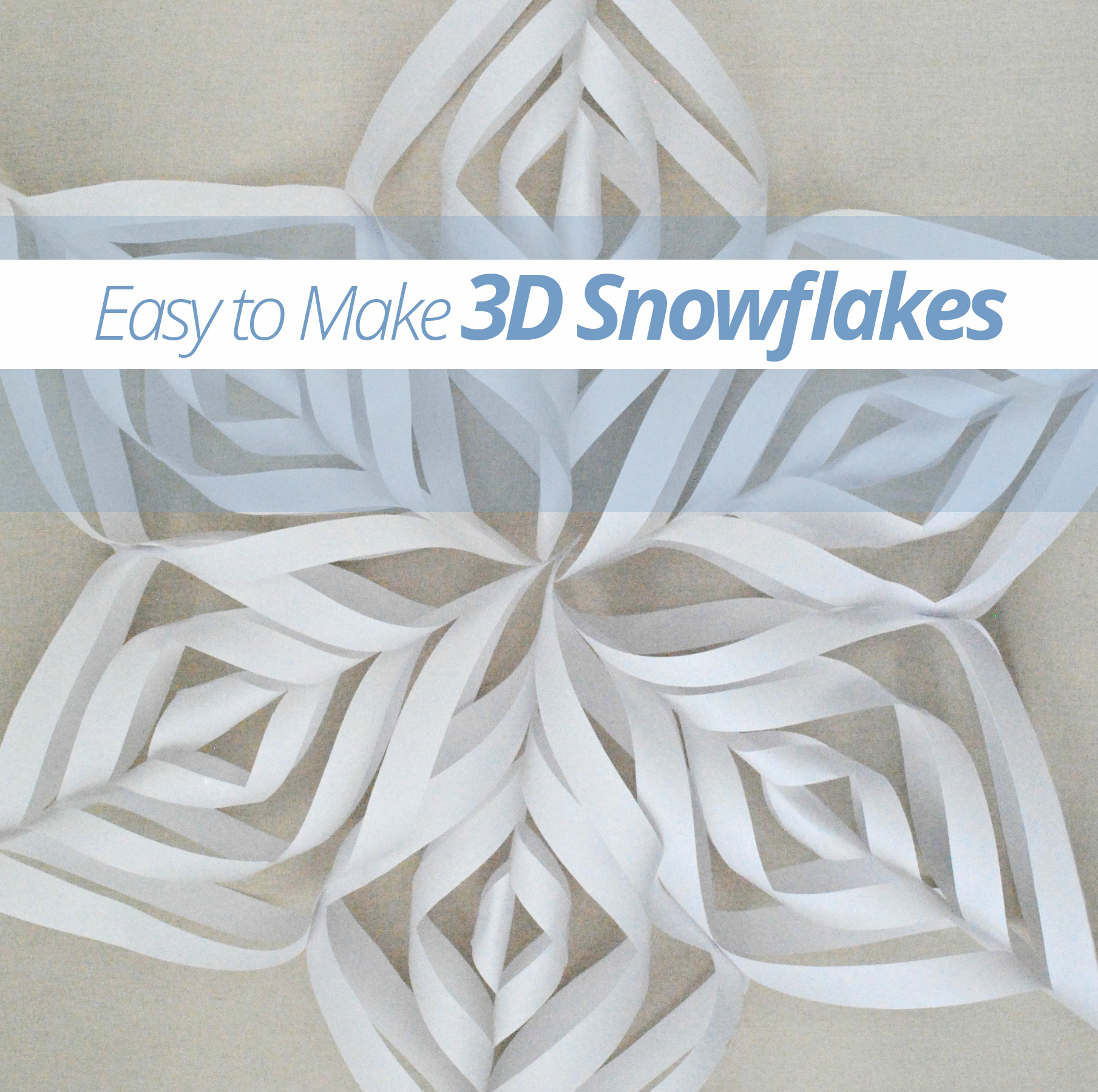 Easy-to-make 3D Snowflakes Tips