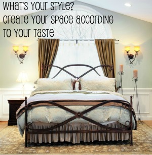 What’s Your Style? Creating Your Space According to Your Taste