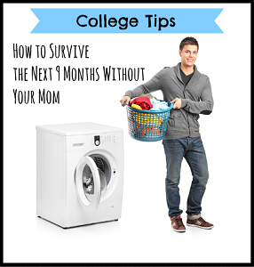 Tips on How to Live Without Your Mom for the Next 9 Months