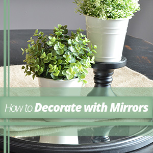 How to Decorate with Mirrors