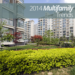 Multifamily Trends for First Quarter 2014