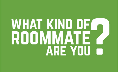 What Kind of Roommate Are You?